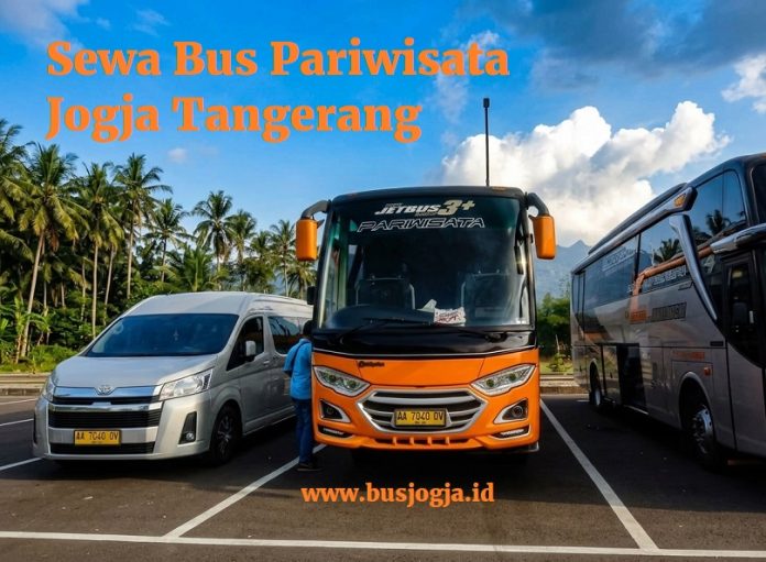 Sewa Bus Pariwisata Jogja Tangerang Sewa Bus Pariwisata Jogja Tangerang
